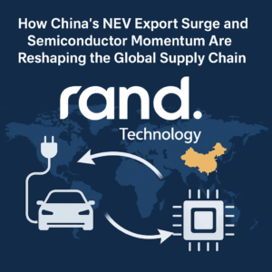 How China’s NEV and Semiconductor Boom Is Redefining Global Supply Chains